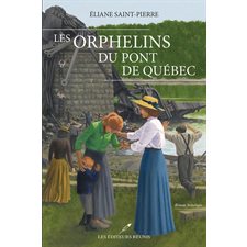 Les orphelins du pont de Québec : HIS