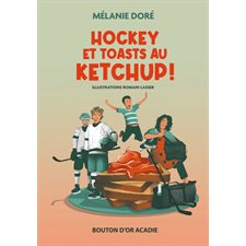 Hockey et toasts au ketchup ! : 9-11