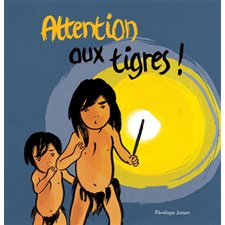 Attention aux tigres ! : Couverture rigide