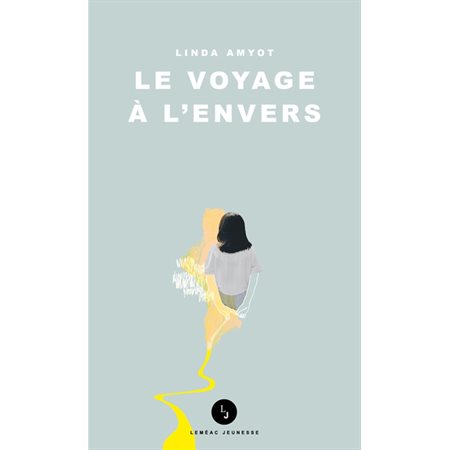 Le voyage à l'envers (FP) : Leméac Jeunesse