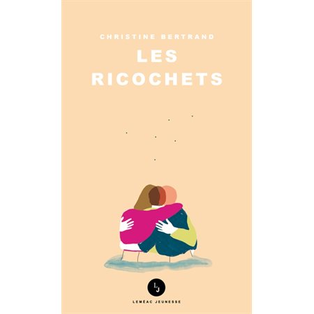 Les ricochets (FP) : Leméac Jeunesse : 15-17