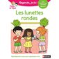 Les lunettes rondes : Une histoire à lire tout seul : Niveau 3 : Regarde, je lis !