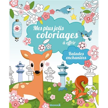 Mes plus jolis coloriages à offrir : Balades enchantées : 5 ans et +