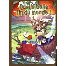 Quelle belle fin du monde ! T.01 : Manga : ADO