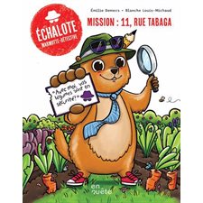 Mission : 11, rue Tabaga : Échalote marmotte-détective : Couverture rigide