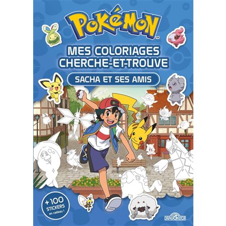 Pokémon : Mes coloriages cherche-et-trouve : Sacha et ses amis