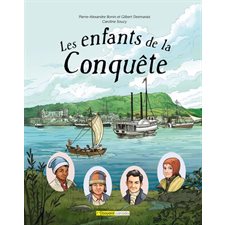 Les enfants de la Conquête : Histoires & documentaire