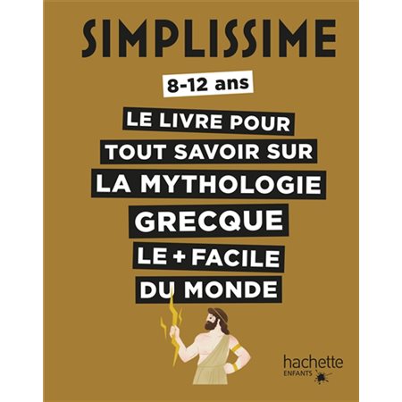 Le livre pour tout savoir sur la mythologie grecque le + facile du monde : Simplissisme