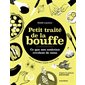 Petit traité de la bouffe : Ce que nos assiettes révèlent de nous : Culture, politique, société, santé, psycho