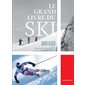 Le grand livre du ski