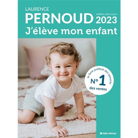 J'élève mon enfant : Édition 2023