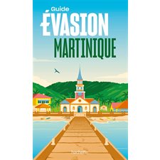 Martinique (Guide évasion)