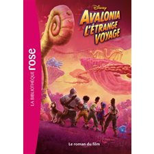 Avalonia, l'étrange voyage : Le roman du film : Bibliothèque rose : 6-8