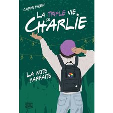 La triple vie de Charlie T.03 : La note parfaite : 12-14