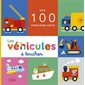 Les véhicules à toucher : Mes 100 premiers mots : Dès 2 ans : Livre cartonné