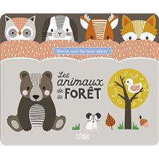 Les animaux de la forêt : Bonne nuit les tout-petits ! : Dès 1 ans : Livre cartonné