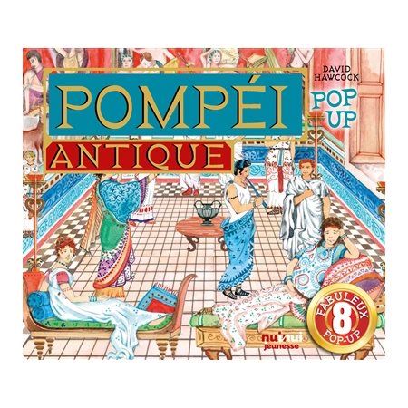 Pompéi antique : pop-up : 8 fabuleux pop-up : Historique pop-up