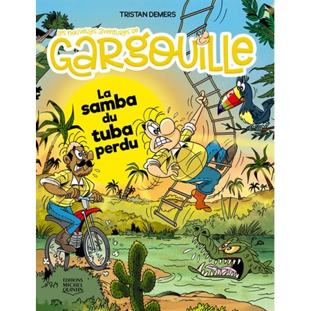 Les nouvelles aventures de Gargouille T.06 : La samba du tuba perdu : Bande dessinée