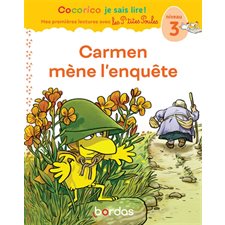 Carmen mène l'enquête : Cocorico je sais lire !. Mes premières lectures avec les p'tites poules T.10 : Niveau 3
