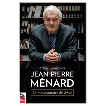 Jean-Pierre Ménard : Le missionnaire du droit