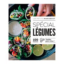 Spécial légumes : 100 recettes testées pour vous ! : Les petits Marabout