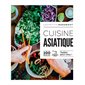 Cuisine asiatique : 100 recettes testées pour vous ! : Les petits Marabout