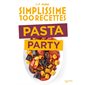 Simplissime 100 recettes : Pasta party