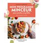 Mon programme minceur pour perdre cinq kilos : Menus, recettes, conseils