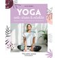 Yoga anti-stress & vitalité : Postures, recettes, astuces bien-être, rituels beauté