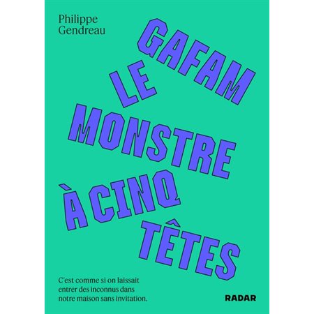 GAFAM, le monstre à cinq têtes : Radar