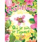 Mirliflore : Qui je suis, je l'ignore