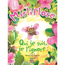 Mirliflore : Qui je suis, je l'ignore