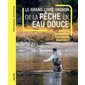 Le grand livre Vagnon de la pêche en eau douce : Espèces, techniques, matériel, montages