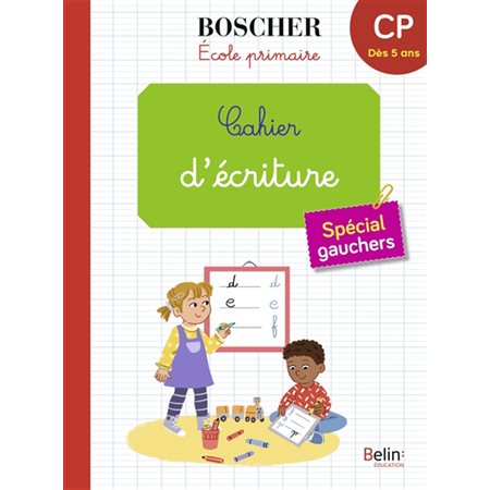 Cahier d'écriture CP, dès 5 ans : Spécial gauchers