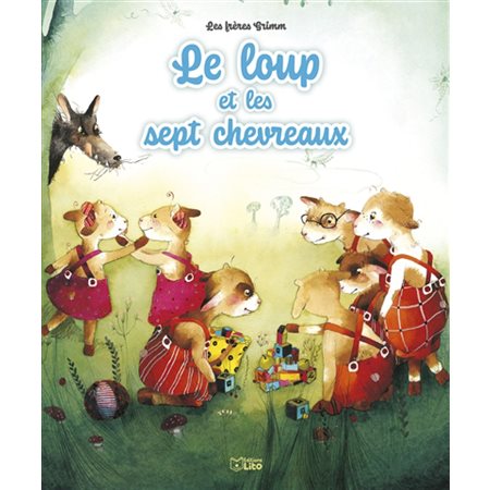 Le loup et les sept chevreaux : Minicontes classiques