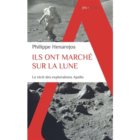 Ils ont marché sur la Lune : Le récit des explorations Apollo (FP)