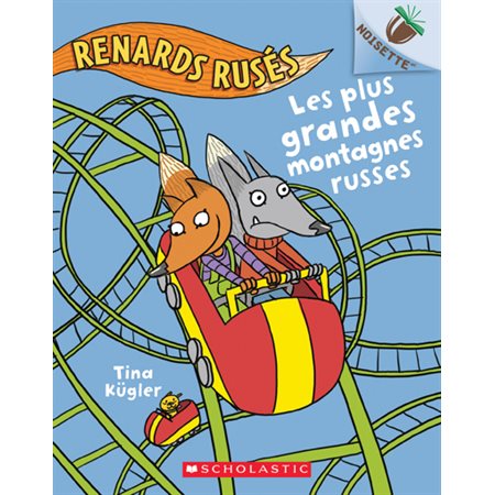 Les plus grandes montagnes russes : Renards rusés : Noisette : Bande dessinée