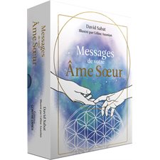 Messages de votre âme soeur : Coffret avec 45 cartes magnifiquement illustrées + 1 livre d'accompagnement de 212 pages en couleur + 1 sac satiné