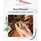 Terre promise : L’art de produire ses propres semences