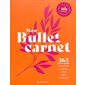 Mon bullet carnet : 365 jours pour s'organiser, planifier, lister, créer, se motiver