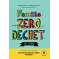 Famille presque zéro déchet : Ze guide