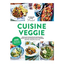 Le grand livre Marabout cuisine veggie : Des plats complets et gourmands pour tous les moments de la journée : Recettes, variantes, pas-à-pas, 400 recettes inratables