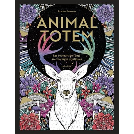 Animal Totem : Les couleurs de l'âme : 46 coloriages mystiques