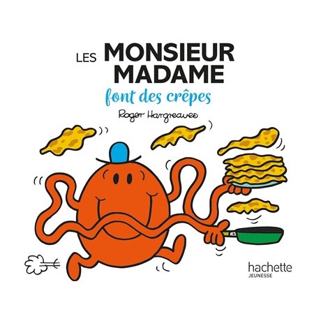 Les Monsieur Madame font des crêpes : Monsieur Madame. Vie quotidienne : AVC