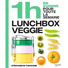 1 h en cuisine pour toute la semaine : Lunchbox veggie