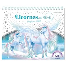Magie des neiges : Carnet créatif : Licornes de rêve : 500 stickers
