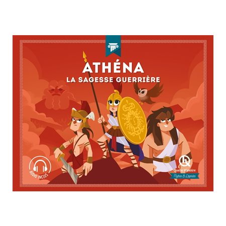Athéna : La sagesse guerrière : Quelle histoire : Mythes et légendes