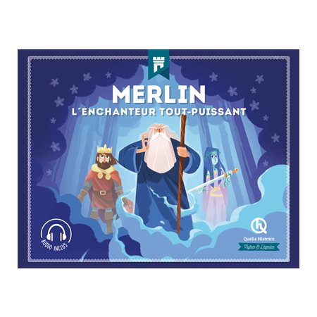 Merlin : L'enchanteur tout-puissant : Quelle histoire : Mythes et légendes