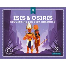 Isis & Osiris : Souverains des deux royaumes : Quelle histoire : Mythes et légendes