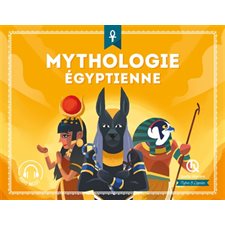 Mythologie égyptienne : Quelle histoire : Mythes et légendes